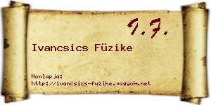 Ivancsics Füzike névjegykártya